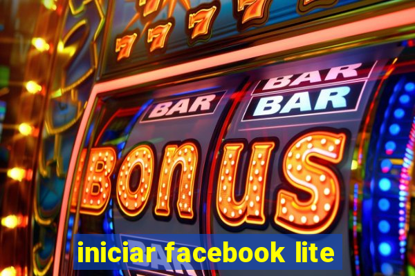 iniciar facebook lite