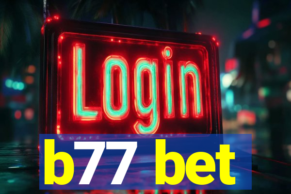b77 bet
