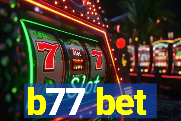 b77 bet