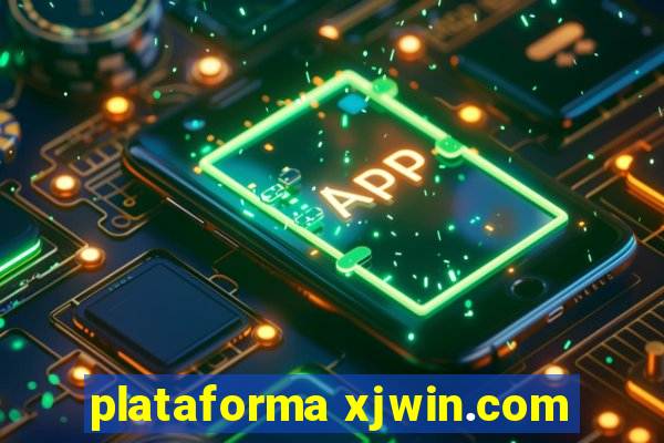 plataforma xjwin.com