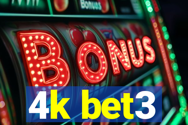 4k bet3