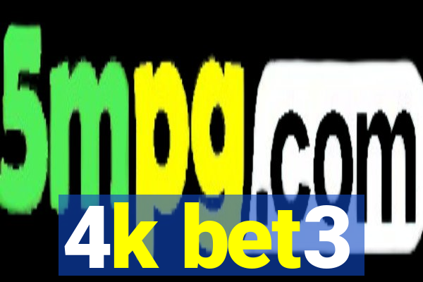 4k bet3