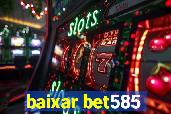 baixar bet585