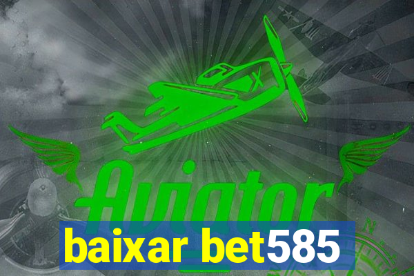 baixar bet585