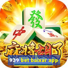 939 bet baixar app