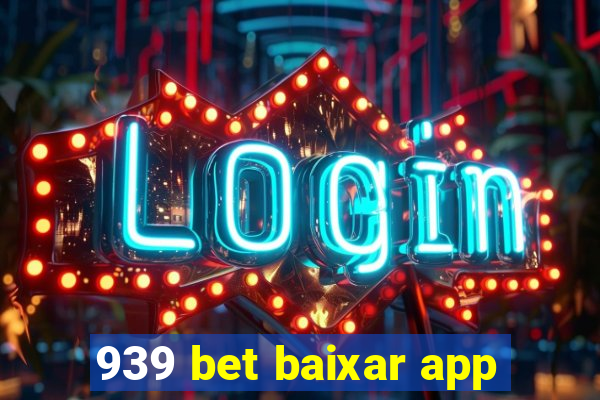 939 bet baixar app