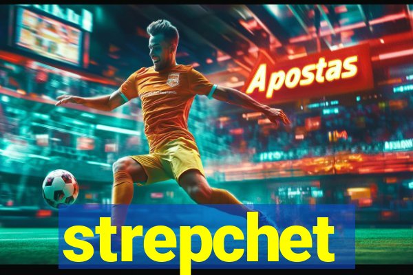 strepchet