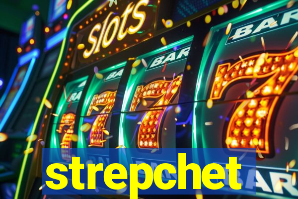 strepchet