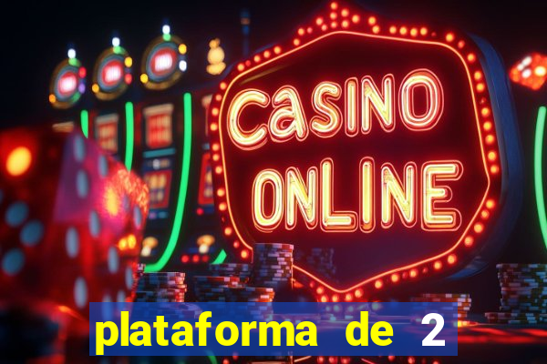 plataforma de 2 reais cassino