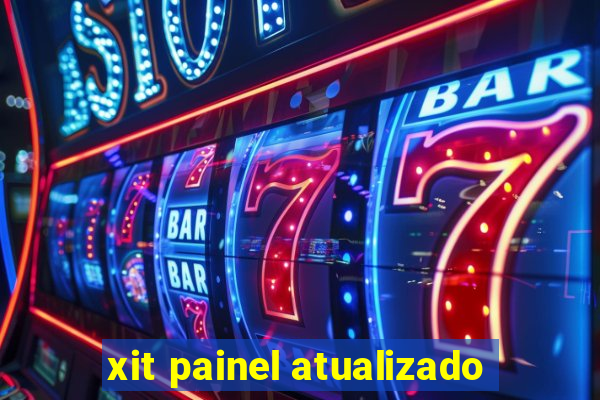 xit painel atualizado
