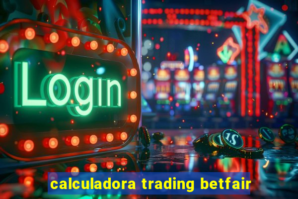 calculadora trading betfair