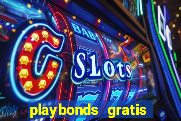 playbonds gratis jogar bingo silverball