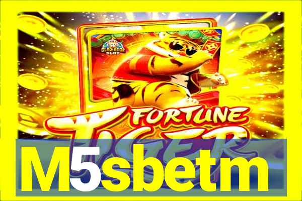 M5sbetm