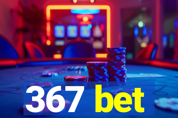 367 bet