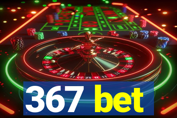 367 bet