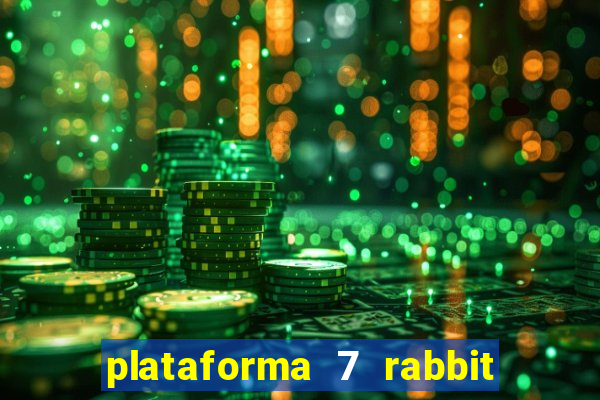 plataforma 7 rabbit paga mesmo