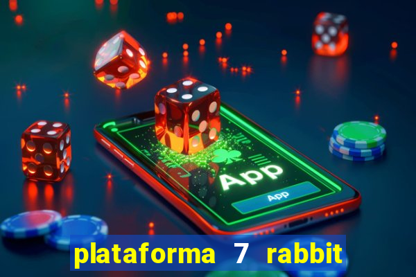 plataforma 7 rabbit paga mesmo