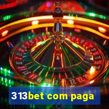 313bet com paga