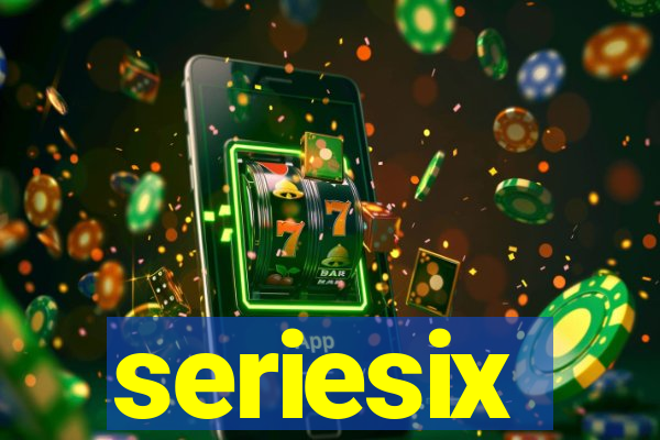 seriesix