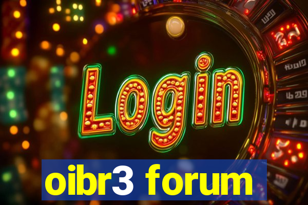 oibr3 forum