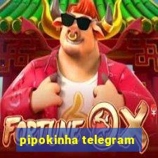 pipokinha telegram