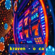 kraven - o ca ador filme completo dublado pobreflix