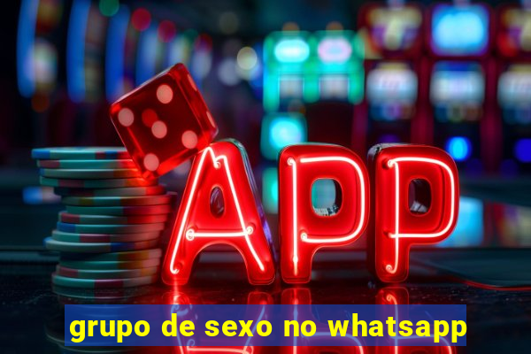 grupo de sexo no whatsapp