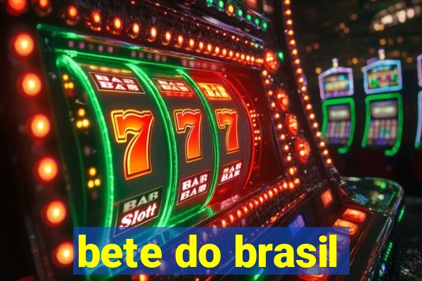 bete do brasil