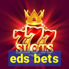 eds bets