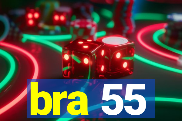 bra 55