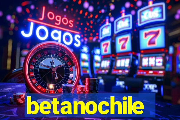 betanochile