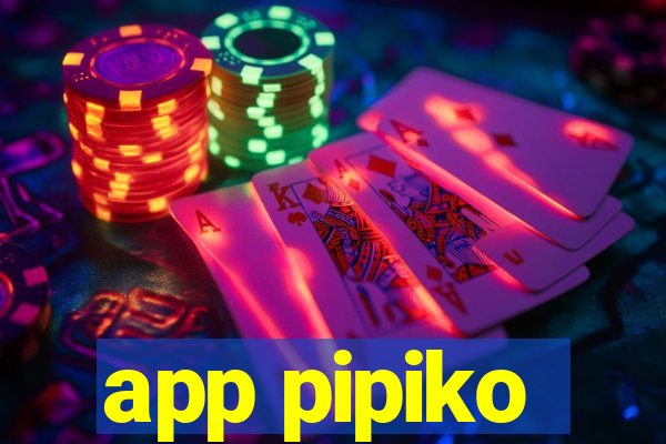 app pipiko