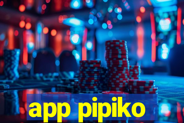 app pipiko