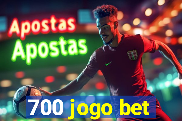700 jogo bet