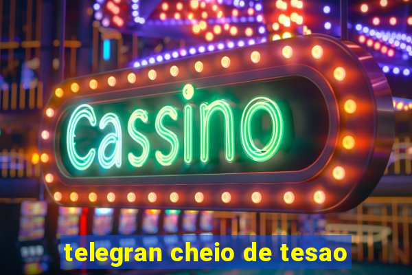 telegran cheio de tesao