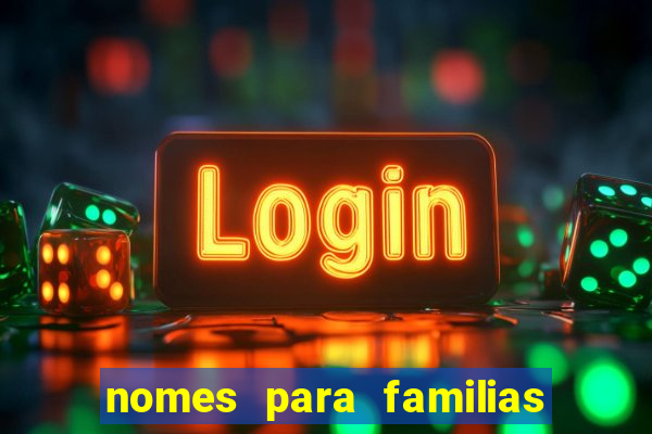 nomes para familias em jogos