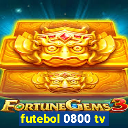 futebol 0800 tv
