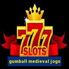 gumball medieval jogo
