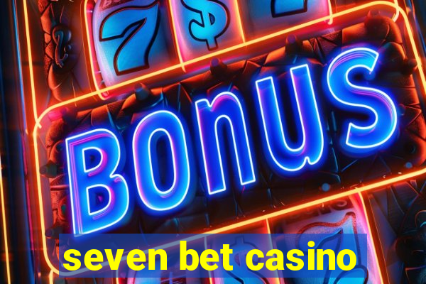 seven bet casino