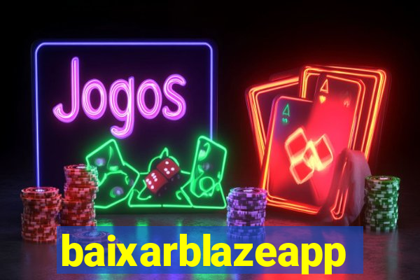 baixarblazeapp