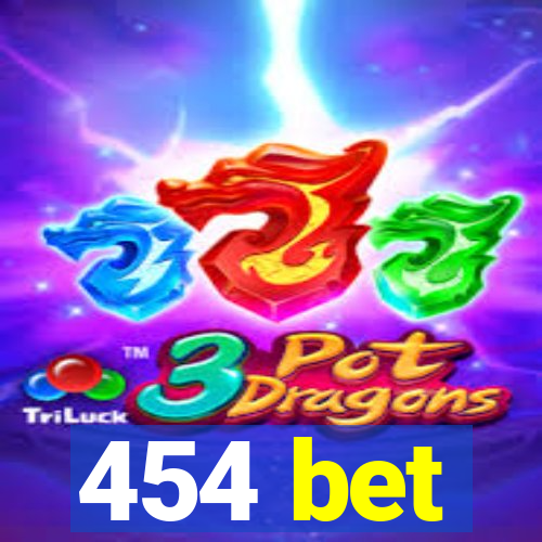 454 bet