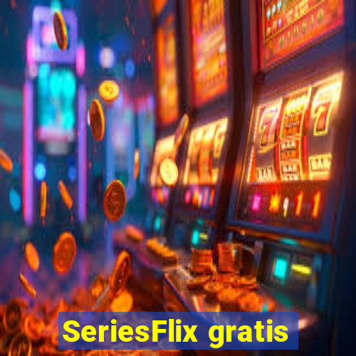 SeriesFlix gratis