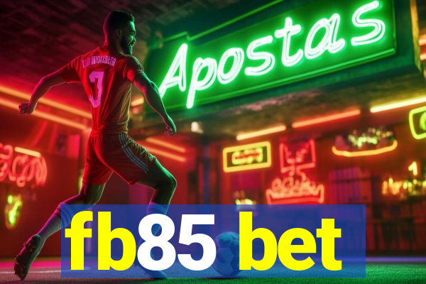 fb85 bet
