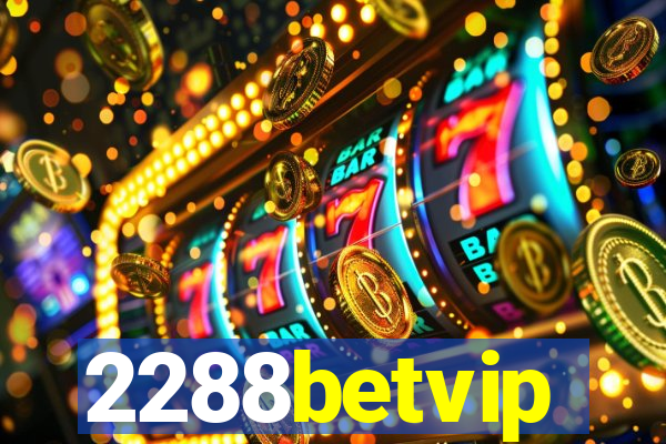 2288betvip