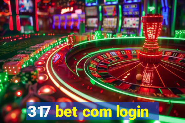 317 bet com login