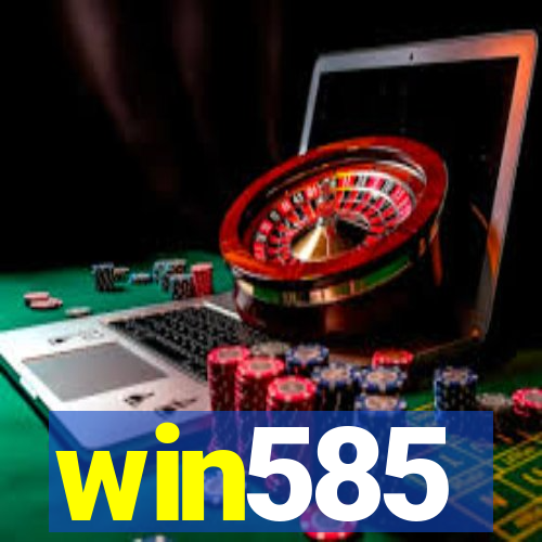 win585