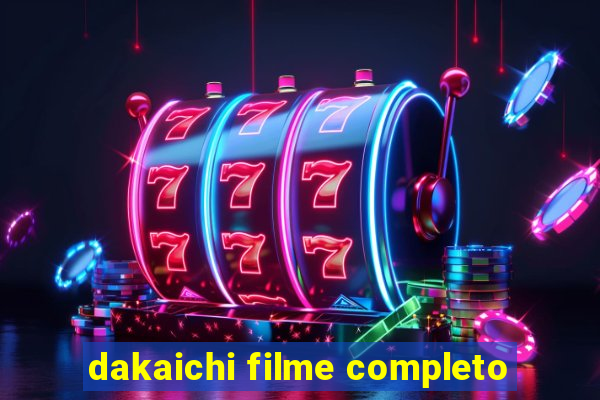 dakaichi filme completo