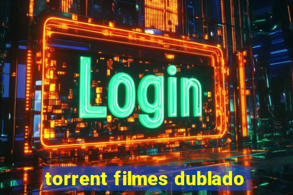 torrent filmes dublado