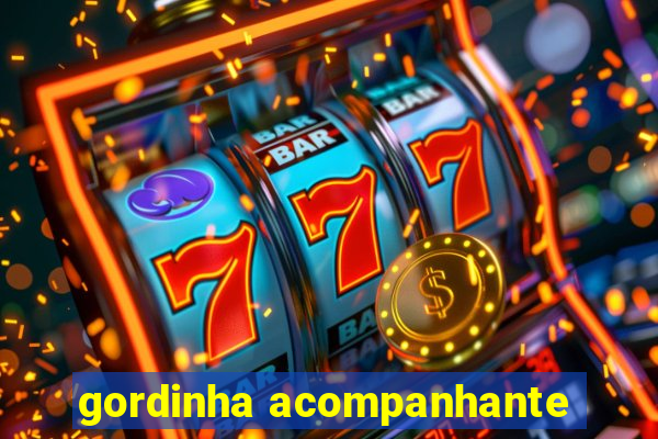 gordinha acompanhante