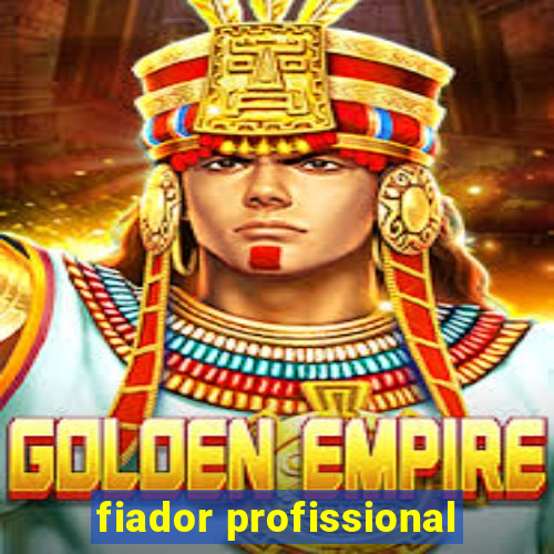 fiador profissional